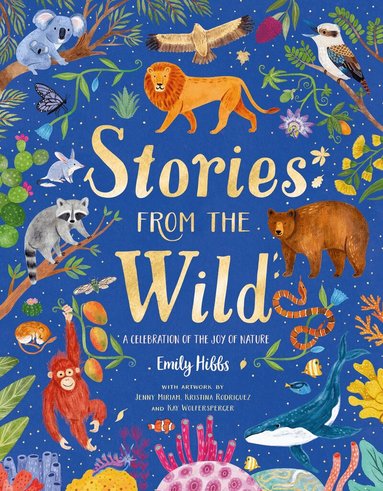 Emily Hibbs - Stories From the Wild, Inbunden