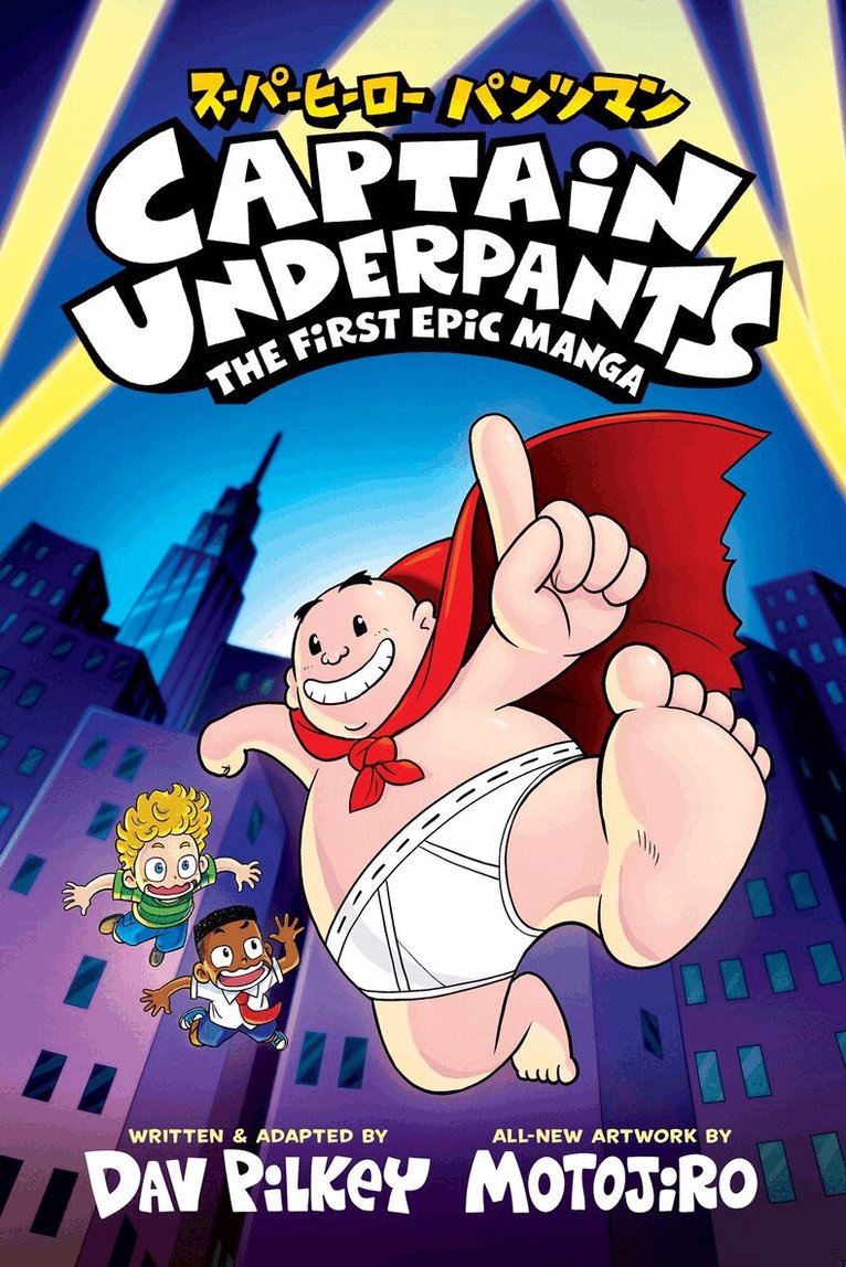 Dav Pilkey - Captain Underpants: The First Epic Manga, Häftad