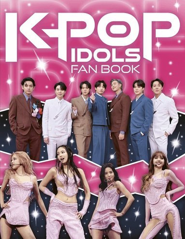 Scholastic - K-Pop Idols Fan Book: The Ultimate Guide to All Things K-Pop, Häftad