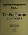Report on the Excavations at Usk, 1965-76: Preflavian Fine Wares