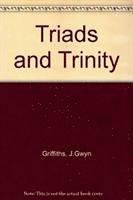 John Gwyn Griffiths - Triads and Trinity, Inbunden