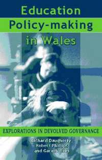 Education Policy-Making in Wales