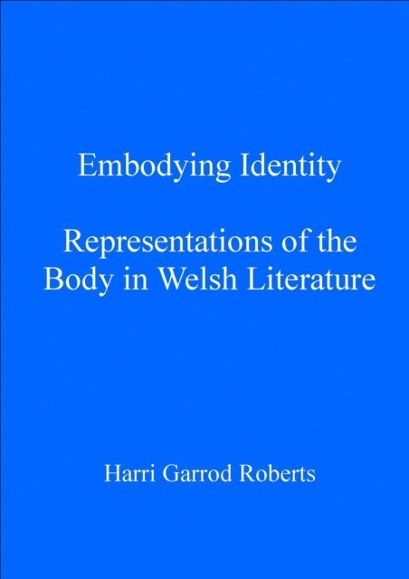Harri Garrod Roberts - Embodying Identity, E-bok