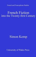 French Fiction into the Twenty-First Century