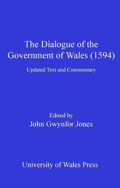 John Gwynfor Jones - Dialogue of the Government of Wales (1594), E-bok