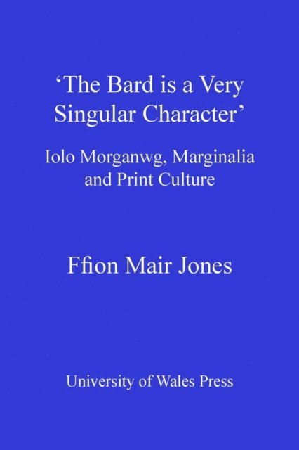 Ffion Mair Jones - 'The Bard is a Very Singular Character', E-bok