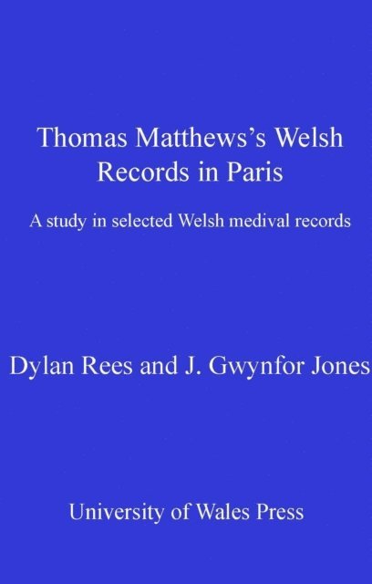 John Gwynfor Jones, Dylan Rees - Thomas Matthews' Welsh Records in Paris, E-bok