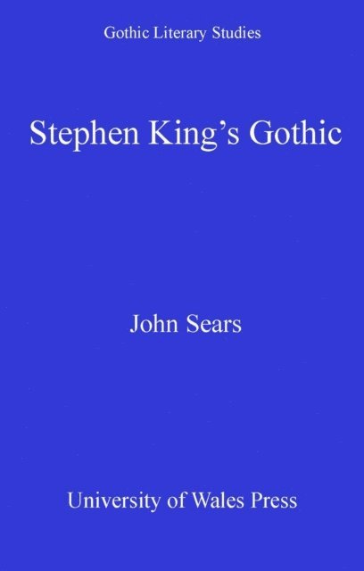 John Sears - Stephen King's Gothic, E-bok