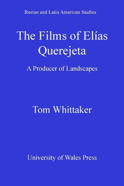 Tom Whittaker - Films of Elias Querejeta, E-bok