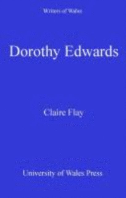 Claire Andrea Flay-Petty - Dorothy Edwards, E-bok