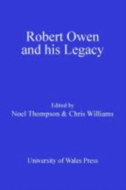 Noel Thompson, Chris Williams - Robert Owen and his Legacy, E-bok