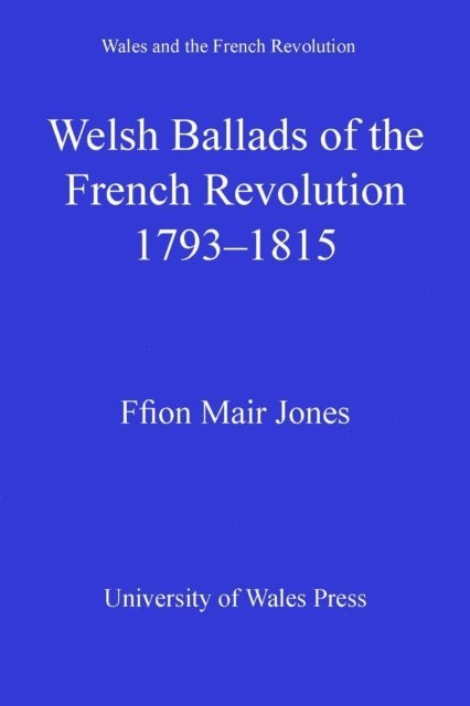Ffion Mair Jones - Welsh Ballads of the French Revolution, E-bok