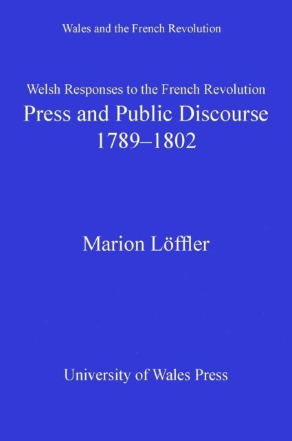 Marion Loffler - Welsh Responses to the French Revolution, E-bok