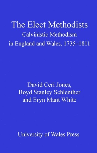 Eryn Mant White, Boyd Stanley Schlenther, David Ceri Jones - Elect Methodists, E-bok