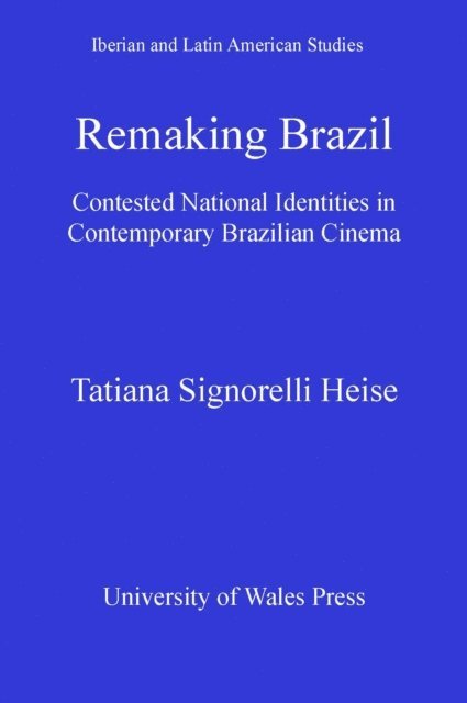 Tatiana Signorelli Heise - Remaking Brazil, E-bok