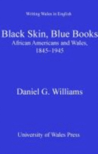 Daniel G. Williams - Black Skin, Blue Books, E-bok