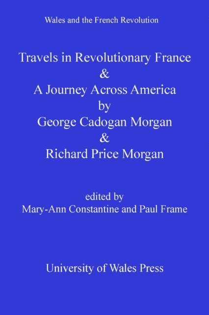 Travels in Revolutionary France and a Journey Across America, E-bok. Tillgänglighet: Lägg i varukorg