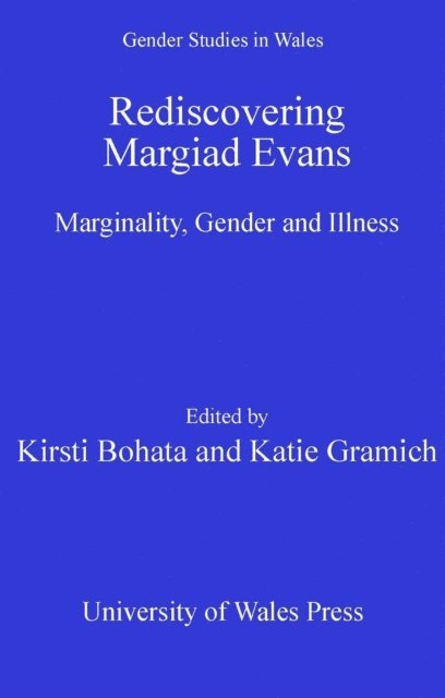 Katie Gramich, Kirsti Bohata - Rediscovering Margiad Evans, E-bok