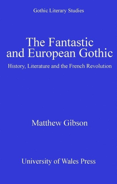 Matthew Gibson - Fantastic and European Gothic, E-bok