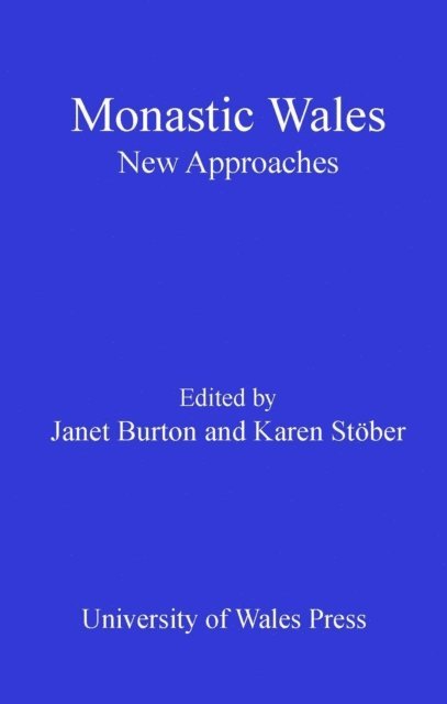 Karen Stober, Janet Burton - Monastic Wales, E-bok