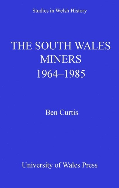 Ben Curtis - South Wales Miners, E-bok