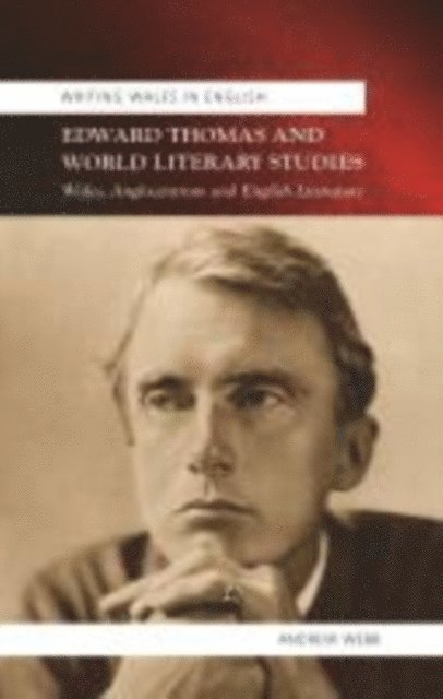 Andrew Webb - Edward Thomas and World Literary Studies, E-bok