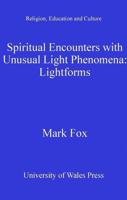 Mark Fox - Spiritual Encounters with Unusual Light Phenomena, E-bok