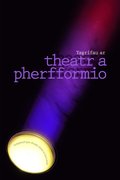 Ysgrifau ar Theatr a Pherfformio