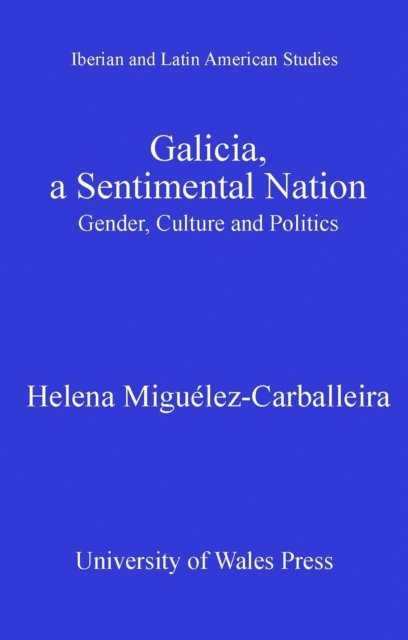 Helena Miguelez-Carballeira - Galicia, A Sentimental Nation, E-bok