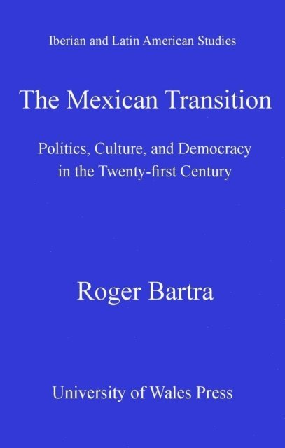 Roger Bartra - Mexican Transition, E-bok