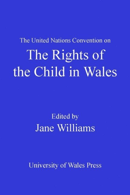 Jane Williams - United Nations Convention on the Rights of the Child in Wales, E-bok