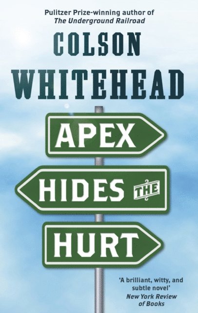 Colson Whitehead - Apex Hides the Hurt, E-bok