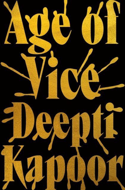 Deepti Kapoor - Age of Vice, E-bok
