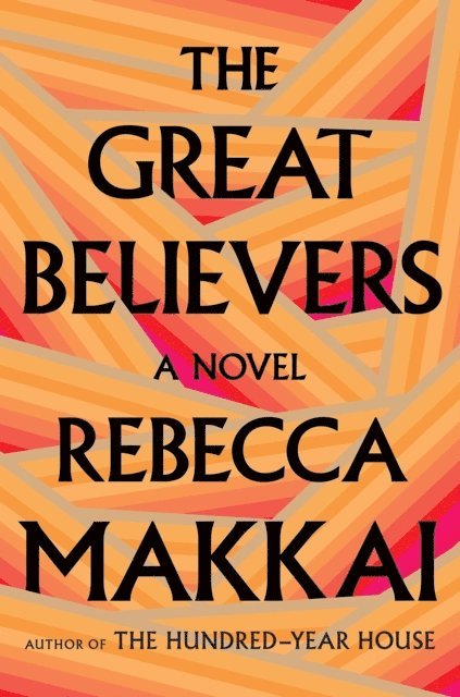 Rebecca Makkai - Great Believers, E-bok
