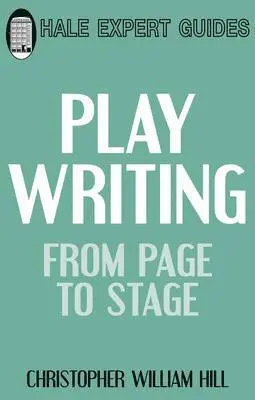 Christopher William Hill - Playwriting: from Page to Stage, Häftad. Tillgänglighet: Tillfälligt slut