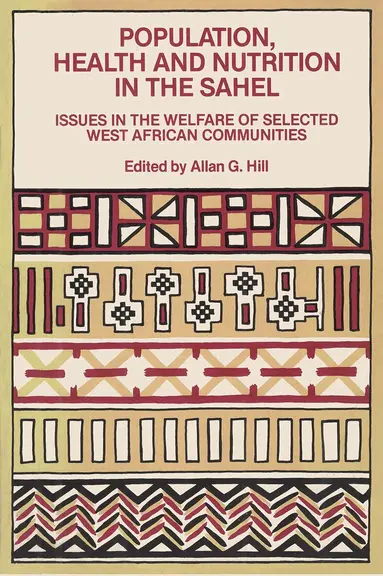 Allan G. Hill - Population, Health and Nutrition in the Sahel, Häftad