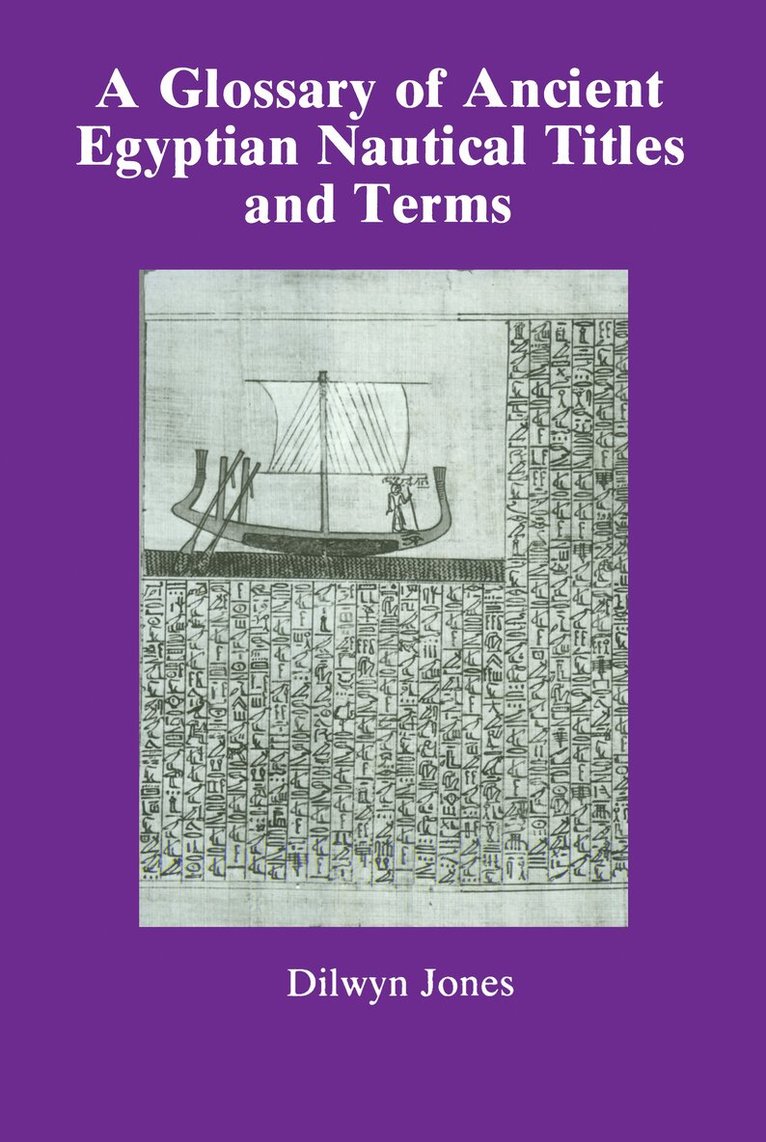 Dilwyn Jones - Glossary Of Ancient Egyptian Nautical Terms, Inbunden