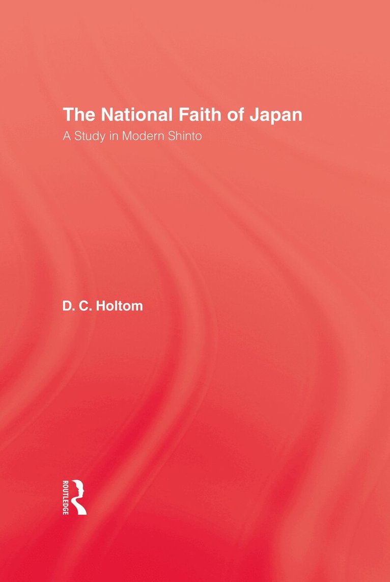 D.C Holtom - National Faith Of Japan, Inbunden. Tillgänglighet: Lägg i varukorg