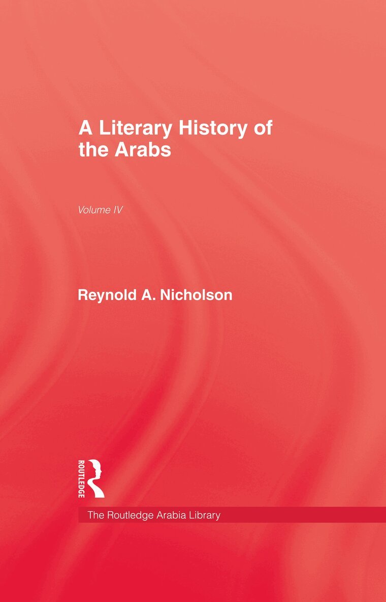 Reynold A. Nicholson - Literary History of the Arabs, Inbunden