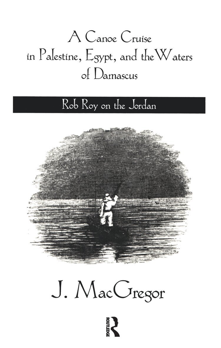 J. MacGregor - Canoe Cruise In Palestine Egypt, Inbunden