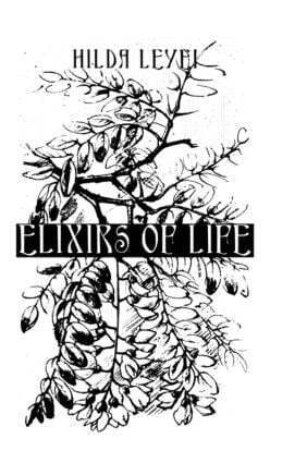 Hilda Leyel - Elixers Of Life, Inbunden