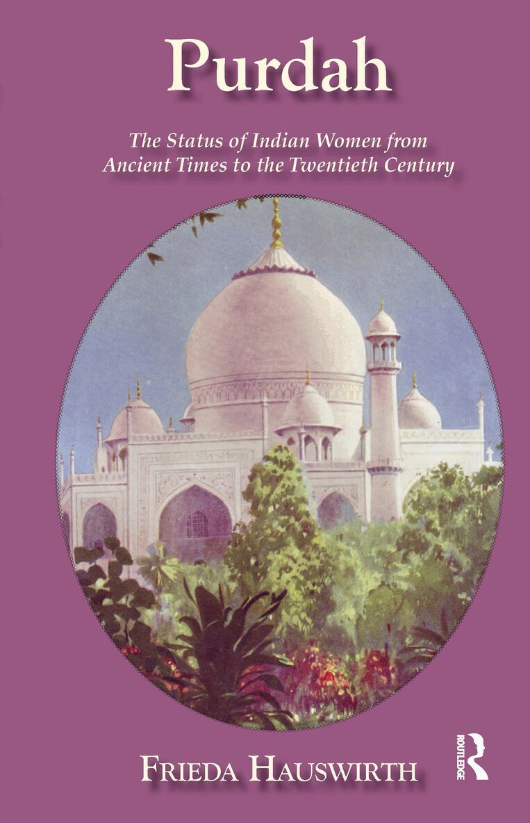 Hauswirth - Purdah: Status Of Indian Women, Inbunden