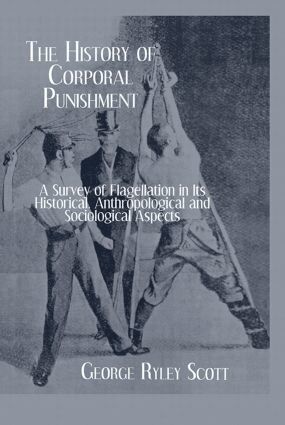 George Ryley Scott - History Of Corporal Punishment, Inbunden