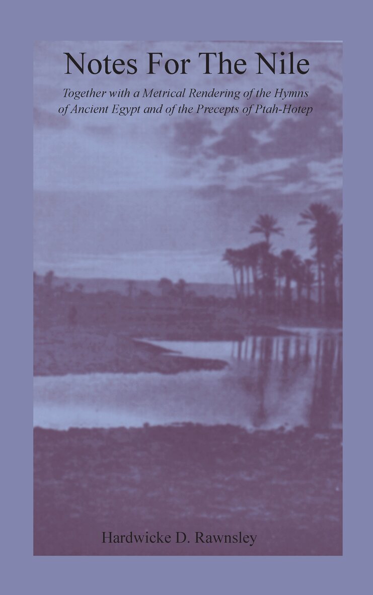 Hardwicke D. Rawnsley - Notes For The Nile, Inbunden. Tillgänglighet: Lägg i varukorg