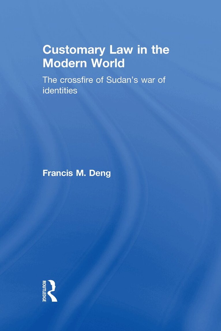 Francis Deng - Customary Law in the Modern World, Inbunden. Tillgänglighet: Lägg i varukorg