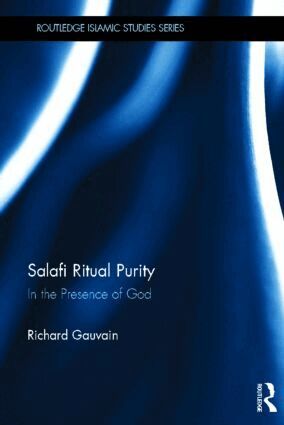 Richard Gauvain - Salafi Ritual Purity, Inbunden