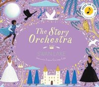 The Story Orchestra: Swan Lake: Volume 4