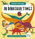 What's Wrong? In Dinosaur Times