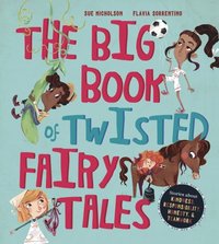 Big Book of Twisted Fairy Tales