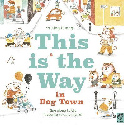 Ya-Ling Huang - This is the Way in Dogtown, Häftad. Tillgänglighet: Lägg i varukorg
